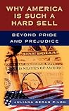 Why America Is Such a Hard Sell: Beyond Pride and Prejudice