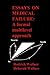 Essays on Medical Failure: ...