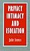 Privacy, Intimacy, and Isol...