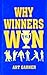 Why Winners Win