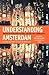 Understanding Amsterdam: Essays in Economic Vitality, City Life and Urban Form