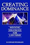 Creating Dominance: Winning Strategies for Law Firms