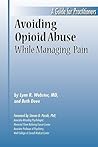 Avoiding Opioid Abuse While Managing Pain: A Guide for Practitioners