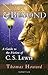 Narnia And Beyond: A Guide to the Fiction of C. S. Lewis