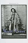 Street Criers: A Cultural History of Chinese Beggars Street Criers: A Cultural History of Chinese Beggars