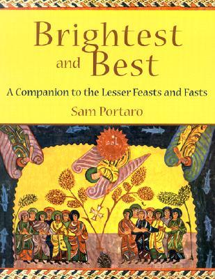 Brightest and Best: A Companion to the Lesser Feasts and Fasts (Paperback)