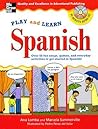 Play and Learn Spanish (Book + Audio CD): Over 50 Fun songs, games and everdyday activities to get started in Spanish