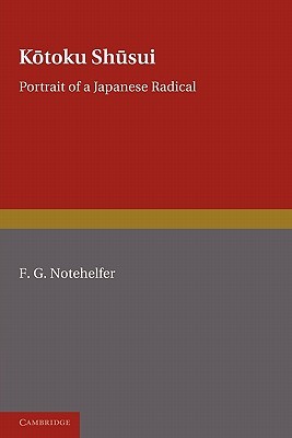 Kotoku Shusui: Portrait of a Japanese Radical (Paperback)