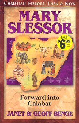 Mary Slessor: Forward into Calabar (Paperback)