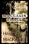 Moccasin Trace by Hawk MacKinney