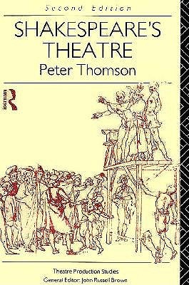 Shakespeare's Theatre (Theatre Production Studies)