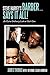 Steve Harvey's Barber . . . Says It All!: An Extra Ordinary Look at Hair Care