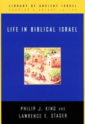 Life in Biblical Israel (Library of Ancient Israel)