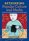 Rethinking Popular Culture and Media