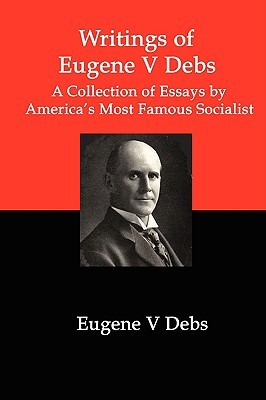 Writings of Eugene V. Debs (Paperback)