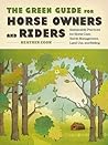 The Green Guide for Horse Owners and Riders by Heather Cook