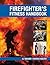 The Firefighter's Fitness Handbook