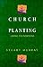 Church Planting: Laying Fou...