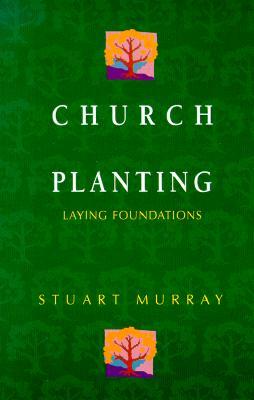 Church Planting: Laying Foundations (Paperback)