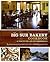 The Big Sur Bakery Cookbook: A Year in the Life of a Restaurant