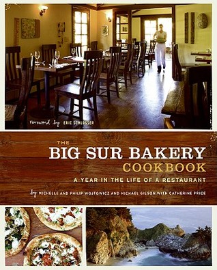 The Big Sur Bakery Cookbook: A Year in the Life of a Restaurant (Hardcover)