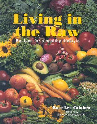 Living in the Raw: Recipes for a Healthy Lifestyle (Paperback)