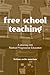 Free School Teaching: A Jou...