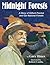 Midnight Forests: A Story of Gifford Pinchot and Our National Forests