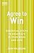 Agree to Win : Essential St...