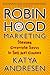 Robin Hood Marketing: Stealing Corporate Savvy to Sell Just Causes