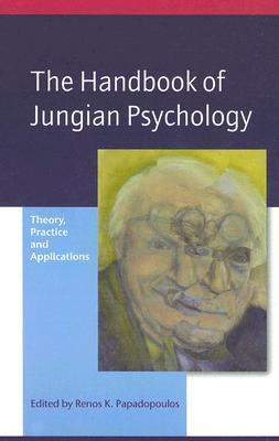 The Handbook of Jungian Psychology: Theory, Practice and Applications (Paperback)