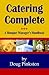 Catering Complete by Doug Pinkston