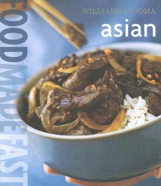 Williams-Sonoma: Food Made Fast Asian (Food Made Fast)