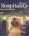 Welcome to Hospitality: An Introduction Welcome to Hospitality: An Introduction