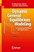 Dynamic General Equilibrium Modeling by Burkhard Heer