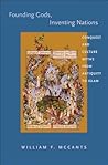 Founding Gods, Inventing Nations by William McCants