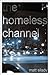 The Homeless Channel
