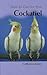 Your First Cockatiel (Your First...series)