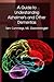 A Guide to Understanding Alzheimer's and Other Dementias: Physiology, Perceptions, Communication, Stages, Grief and Death
