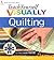 Teach Yourself VISUALLY Quilting (Teach Yourself VISUALLY Consumer)