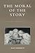 The Moral of the Story by Henry T. Edmondson III