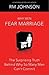 Why Men Fear Marriage: The ...