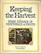 Keeping The Harvest: Home Storage of Vegetables & Fruits