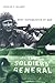 The Soldiers' General by Douglas E. Delaney