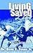 Living A Saved Life
