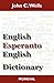 English-Esperanto-English Dictionary by John Christopher Wells