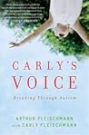 Carly's Voice by Arthur Fleischmann Carly's Voice by Arthur Fleischmann