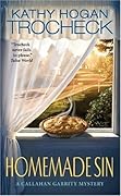 Homemade Sin (Callahan Garrity Mystery, #3)