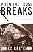 When the Trust Breaks by James Greteman