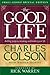 The Good Life Small-Group Special Edition by Charles W. Colson